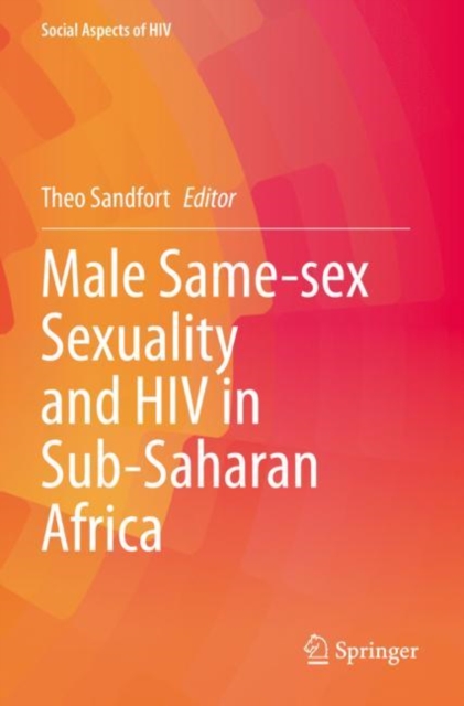 Male Same-sex Sexuality and HIV in Sub-Saharan Africa, Paperback / softback Book