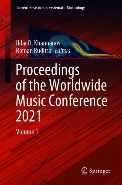 Proceedings of the Worldwide Music Conference 2021 : Volume 1, Hardback Book