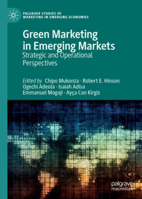 Green Marketing in Emerging Markets : Strategic and Operational Perspectives, Hardback Book