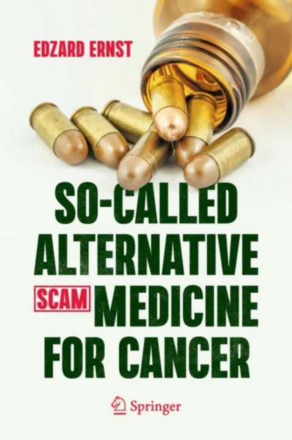So-Called Alternative Medicine (SCAM) for Cancer, Hardback Book