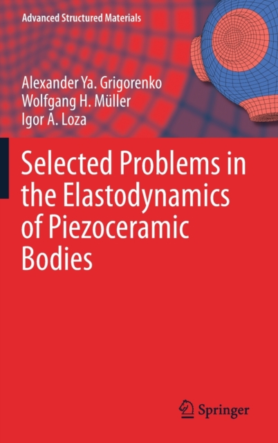 Selected Problems in the Elastodynamics of Piezoceramic Bodies, Hardback Book
