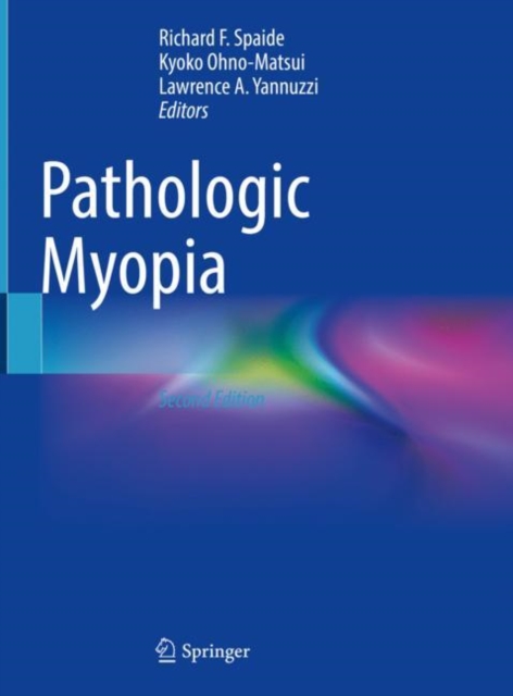 Pathologic Myopia, Hardback Book