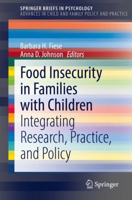 Food Insecurity in Families with Children : Integrating Research, Practice, and Policy, Paperback / softback Book