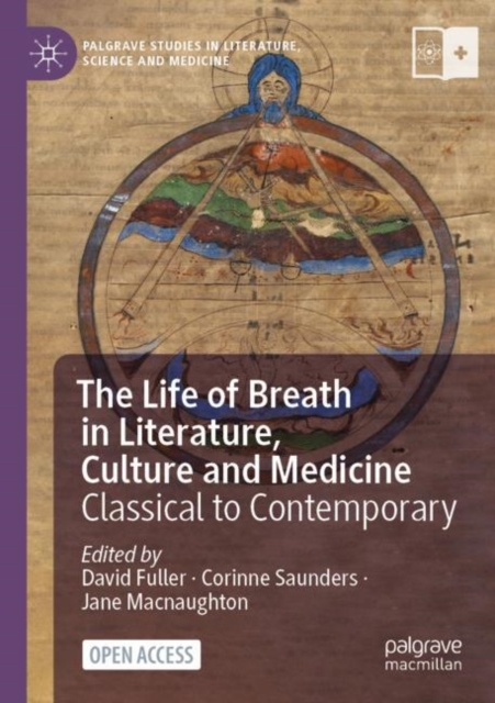 The Life of Breath in Literature, Culture and Medicine : Classical to Contemporary, Paperback / softback Book