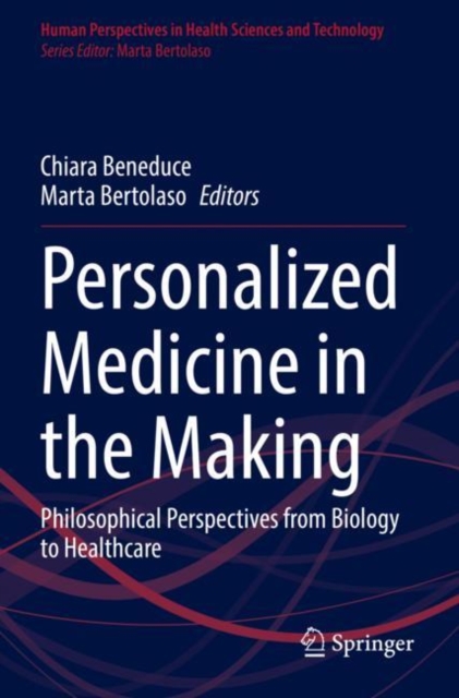 Personalized Medicine in the Making : Philosophical Perspectives from Biology to Healthcare, Paperback / softback Book