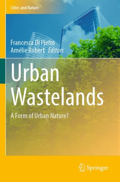 Urban Wastelands : A Form of Urban Nature?, Paperback / softback Book