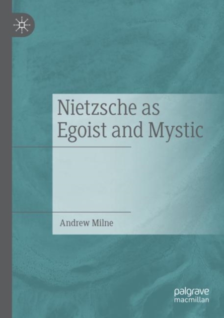 Nietzsche as Egoist and Mystic, Paperback / softback Book