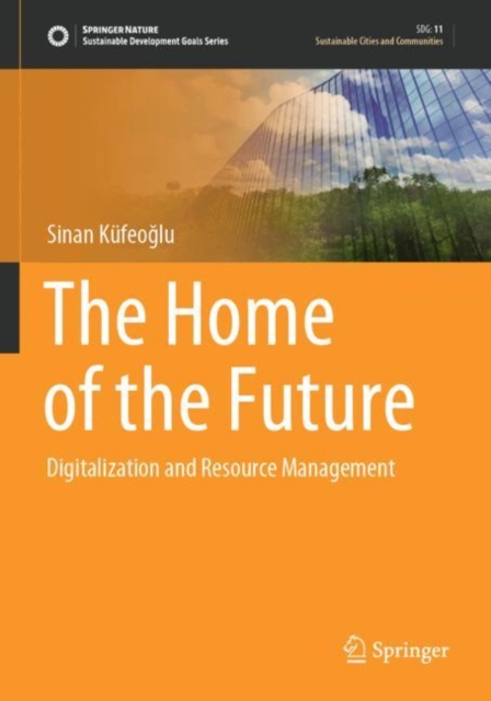 The Home of the Future : Digitalization and Resource Management, Paperback / softback Book