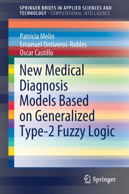 New Medical Diagnosis Models Based on Generalized Type-2 Fuzzy Logic, Paperback / softback Book