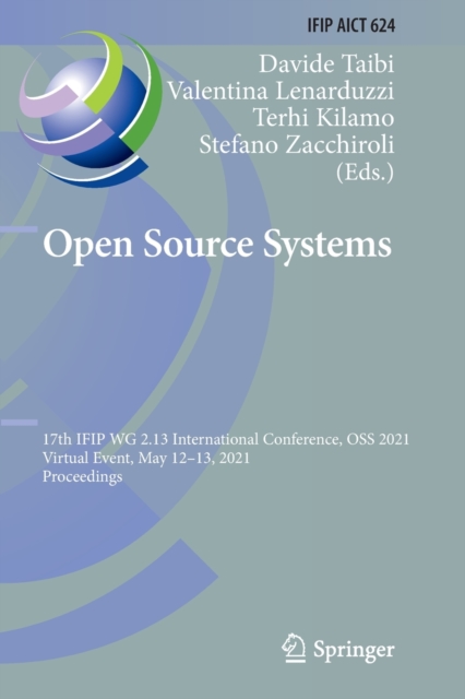Open Source Systems : 17th IFIP WG 2.13 International Conference, OSS 2021, Virtual Event, May 12-13, 2021, Proceedings, Paperback / softback Book