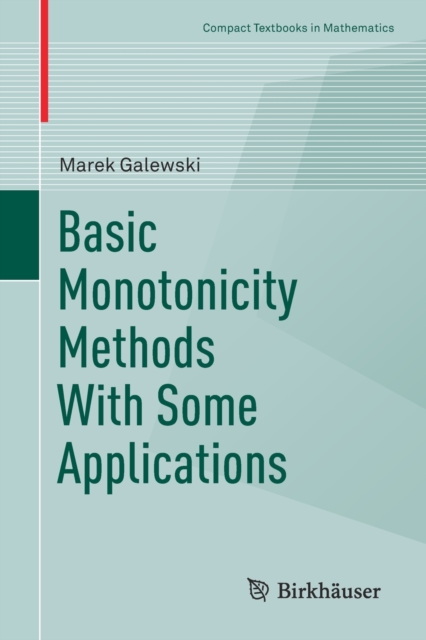 Basic Monotonicity Methods with Some Applications, Paperback / softback Book