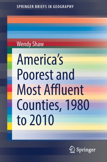 America's Poorest and Most Affluent Counties, 1980 to 2010, Paperback / softback Book
