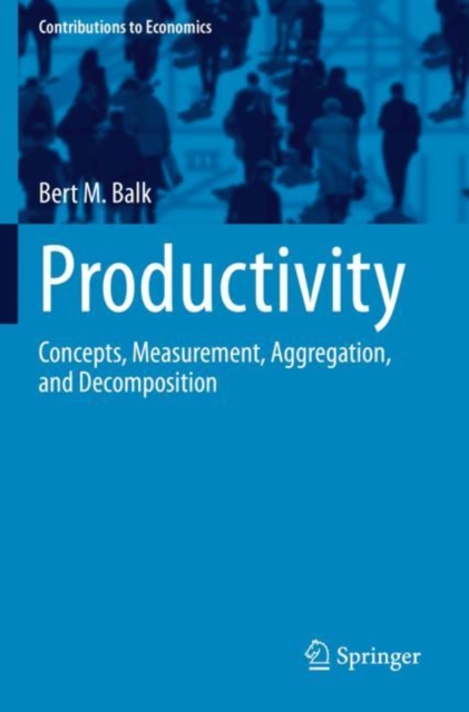 Productivity : Concepts, Measurement, Aggregation, and Decomposition, Paperback / softback Book
