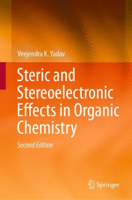 Steric and Stereoelectronic Effects in Organic Chemistry, Hardback Book