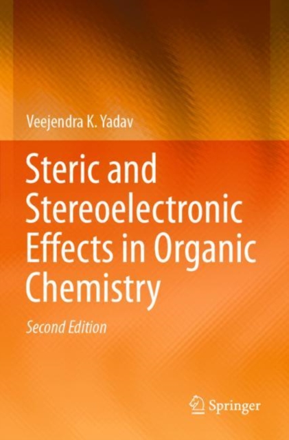Steric and Stereoelectronic Effects in Organic Chemistry, Paperback / softback Book