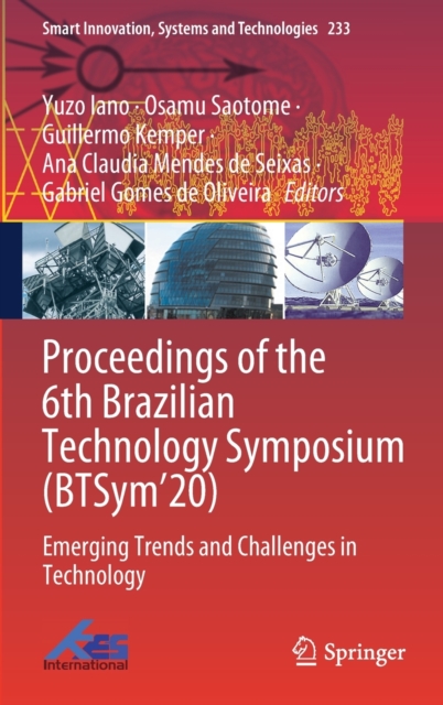 Proceedings of the 6th Brazilian Technology Symposium (BTSym’20) : Emerging Trends and Challenges in Technology, Hardback Book