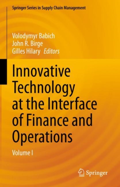 Innovative Technology at the Interface of Finance and Operations : Volume I, Hardback Book