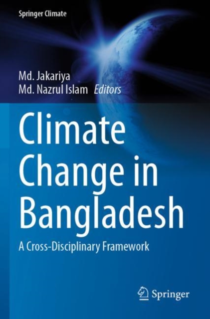 Climate Change in Bangladesh : A Cross-Disciplinary Framework, Paperback / softback Book