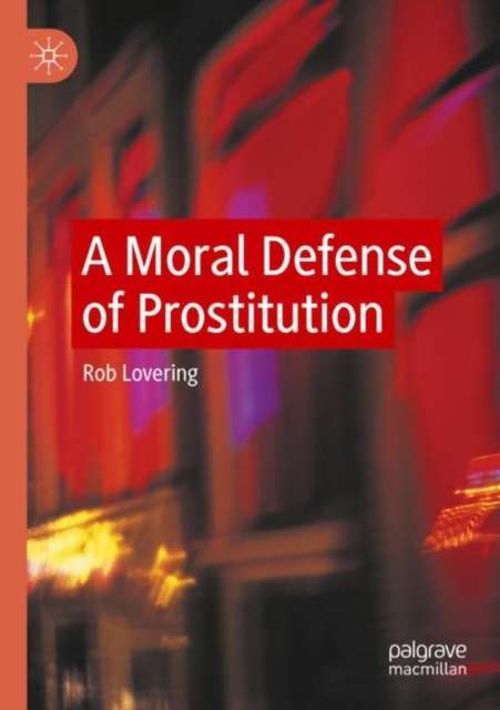 A Moral Defense of Prostitution, Paperback / softback Book