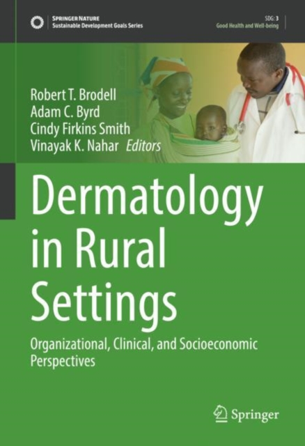 Dermatology in Rural Settings : Organizational, Clinical, and Socioeconomic Perspectives, Hardback Book