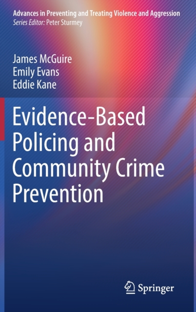 Evidence-Based Policing and Community Crime Prevention, Hardback Book