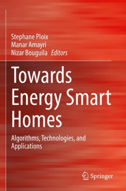 Towards Energy Smart Homes : Algorithms, Technologies, and Applications, Paperback / softback Book