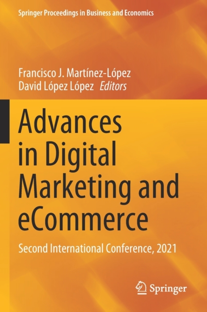 Advances in Digital Marketing and eCommerce : Second International Conference, 2021, Paperback / softback Book
