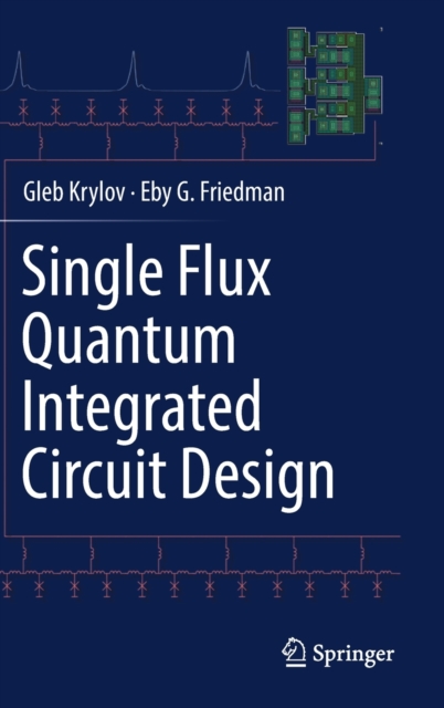 Single Flux Quantum Integrated Circuit Design, Hardback Book
