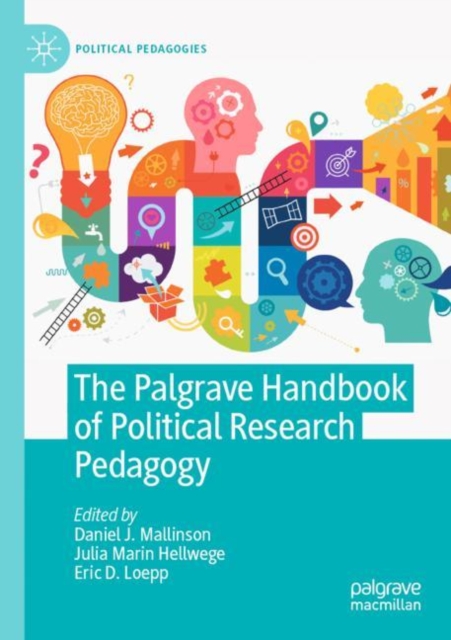 The Palgrave Handbook of Political Research Pedagogy, Paperback / softback Book
