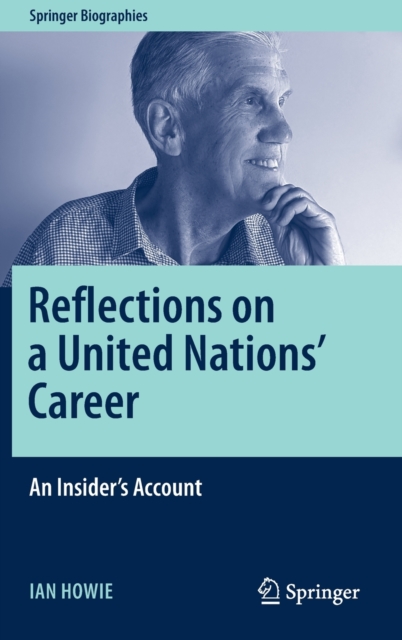 Reflections on a United Nations' Career : An Insider's Account, Hardback Book