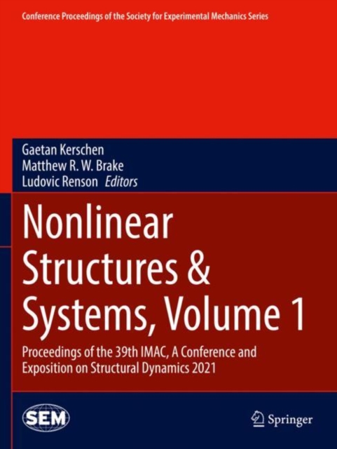 Nonlinear Structures & Systems, Volume 1 : Proceedings of the 39th IMAC, A Conference and Exposition on Structural Dynamics 2021, Paperback / softback Book