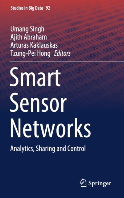 Smart Sensor Networks : Analytics, Sharing and Control, Hardback Book
