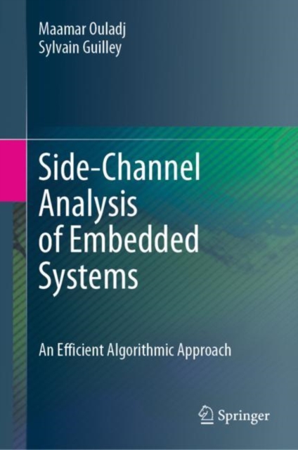 Side-Channel Analysis of Embedded Systems : An Efficient Algorithmic Approach, Hardback Book