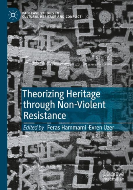 Theorizing Heritage through Non-Violent Resistance, Paperback / softback Book