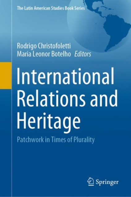 International Relations and Heritage : Patchwork in Times of Plurality, Hardback Book