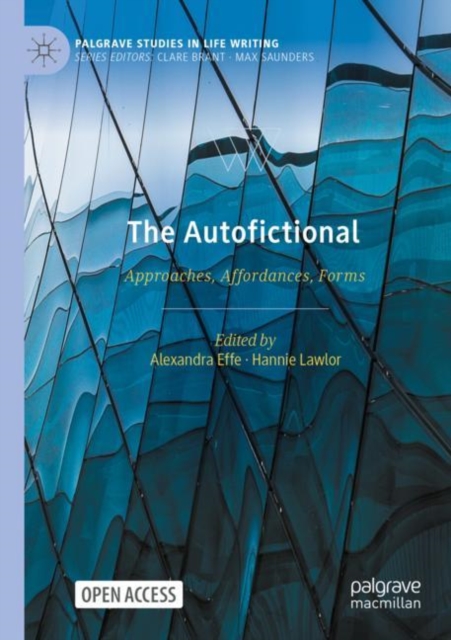 The Autofictional : Approaches, Affordances, Forms, Paperback / softback Book