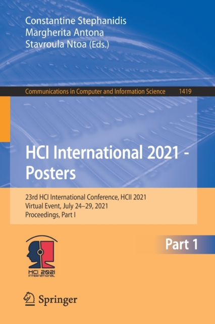 HCI International 2021 - Posters : 23rd HCI International Conference, HCII 2021, Virtual Event, July 24-29, 2021, Proceedings, Part I, Paperback / softback Book