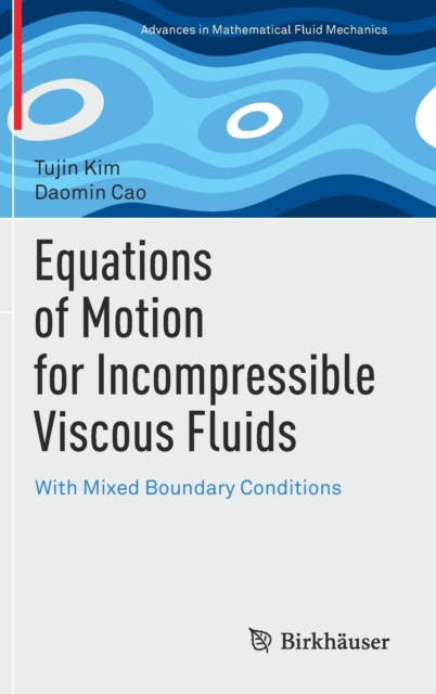 Equations of Motion for Incompressible Viscous Fluids : With Mixed Boundary Conditions, Hardback Book