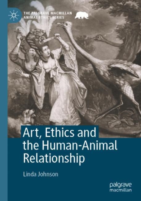 Art, Ethics and the Human-Animal Relationship, Paperback / softback Book