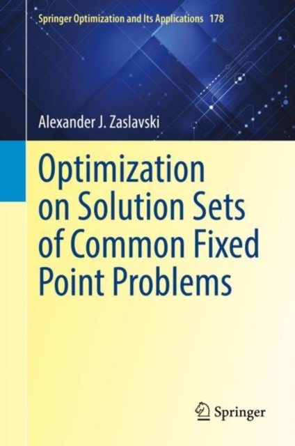 Optimization on Solution Sets of Common Fixed Point Problems, Hardback Book