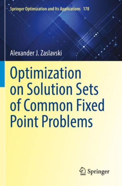 Optimization on Solution Sets of Common Fixed Point Problems, Paperback / softback Book