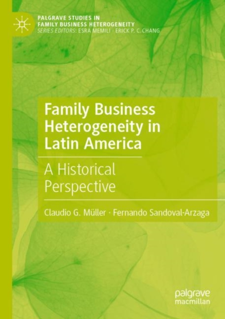 Family Business Heterogeneity in Latin America : A Historical Perspective, Paperback / softback Book