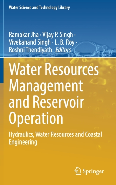 Water Resources Management and Reservoir Operation : Hydraulics, Water Resources and Coastal Engineering, Hardback Book