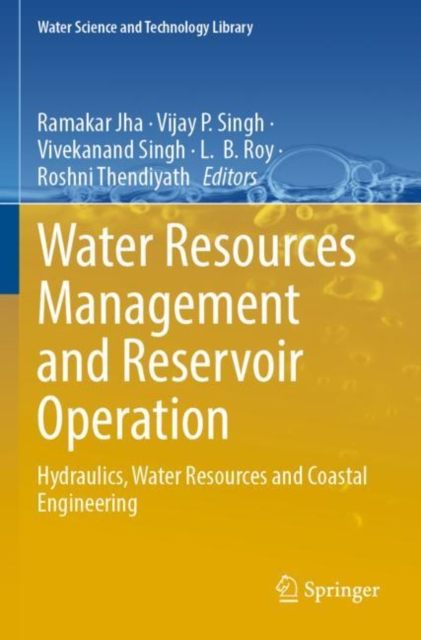 Water Resources Management and Reservoir Operation : Hydraulics, Water Resources and Coastal Engineering, Paperback / softback Book