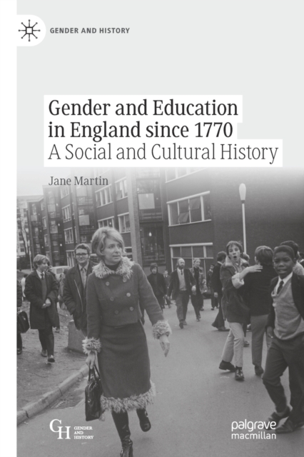 Gender and Education in England since 1770 : A Social and Cultural History, Paperback / softback Book