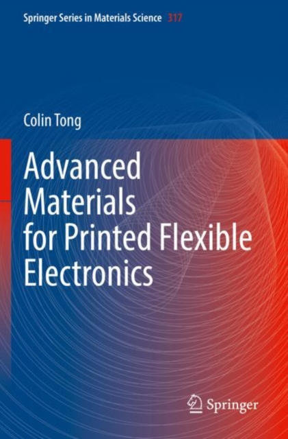 Advanced Materials for Printed Flexible Electronics, Paperback / softback Book