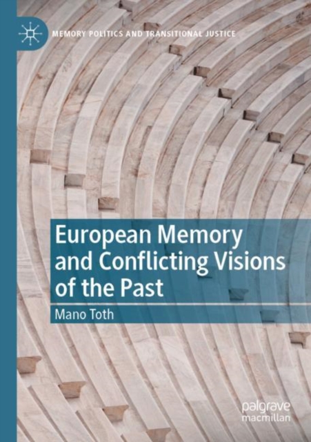 European Memory and Conflicting Visions of the Past, Paperback / softback Book