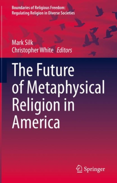 The Future of Metaphysical Religion in America, Hardback Book