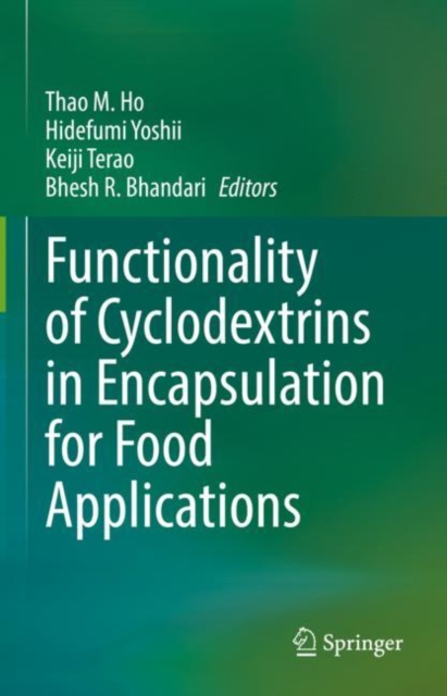 Functionality of Cyclodextrins in Encapsulation for Food Applications, Hardback Book