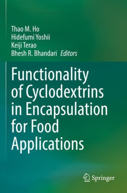 Functionality of Cyclodextrins in Encapsulation for Food Applications, Paperback / softback Book